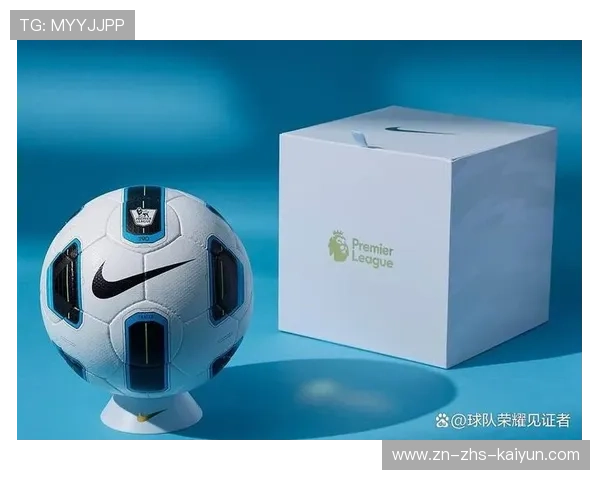 英超下赛季用球设计曝光，新技术提升飞行稳定性